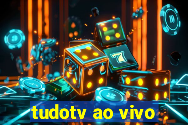 tudotv ao vivo